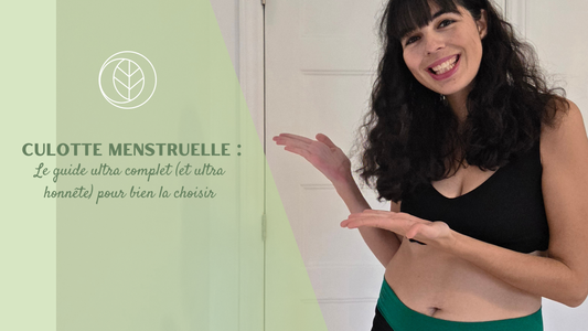 Culotte Menstruelle : Le Guide Ultra Complet (et Ultra Honnête) Pour Bien la Choisir