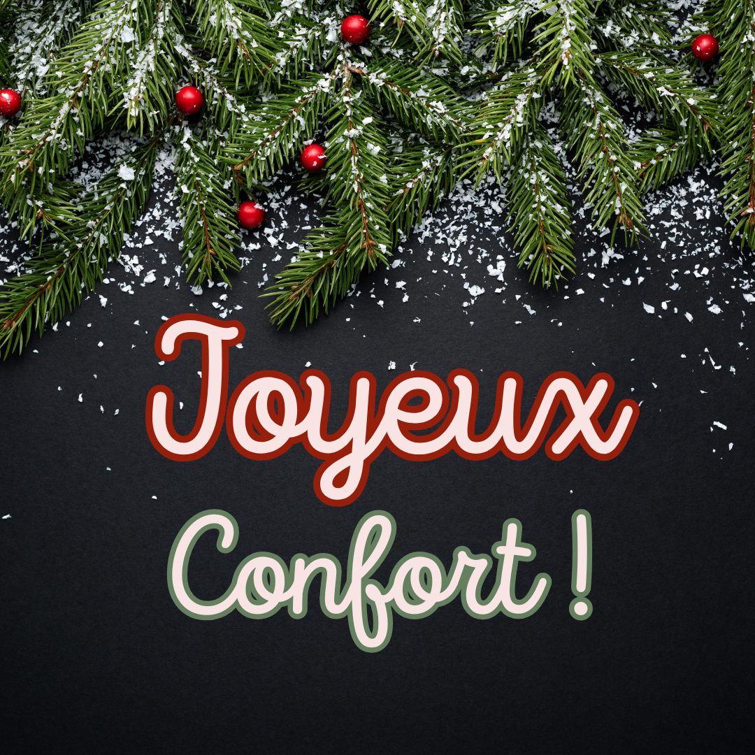 Joyeux Confort ! 🎄🎅