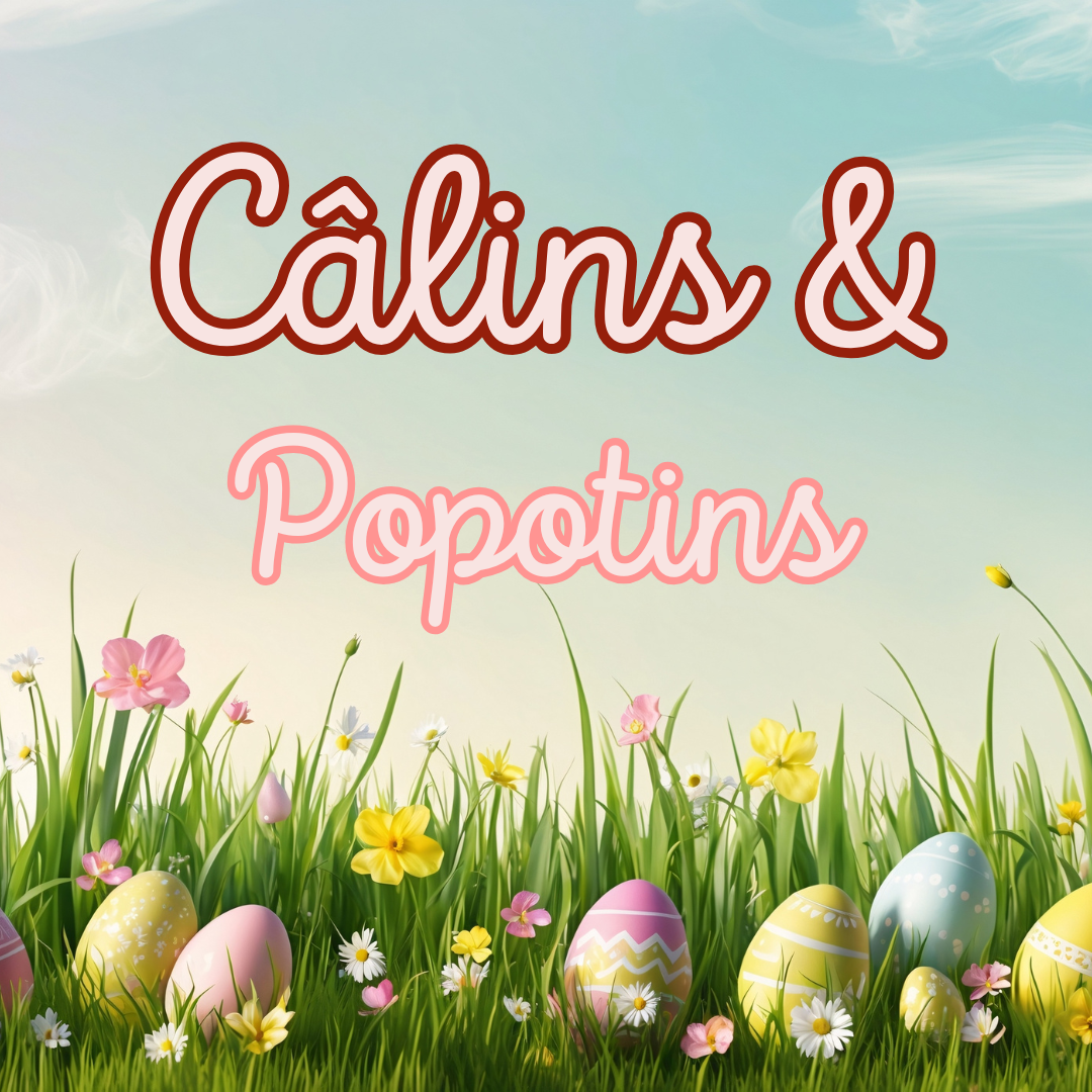 Câlins & Popotins 🐰🐣